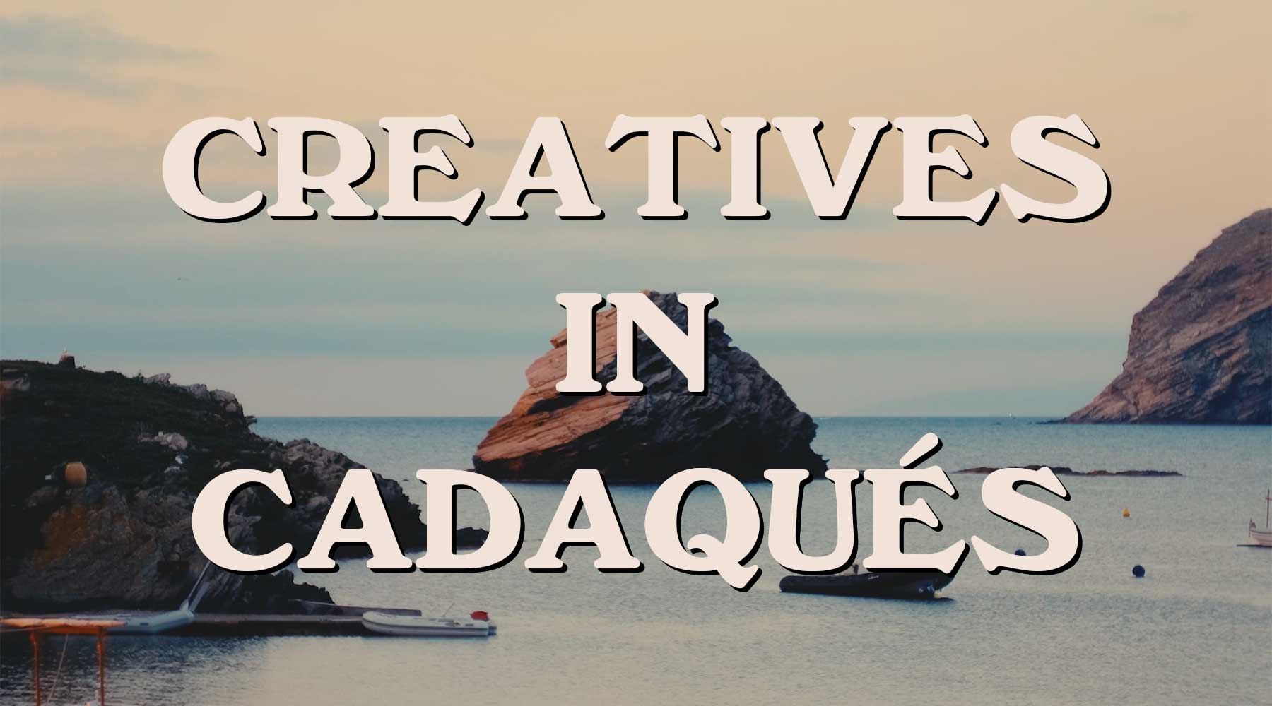 Creatives in Cadaqués - Polonio